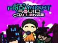                                                                     Super Friday Night Squid Challenge Game ﺔﺒﻌﻟ