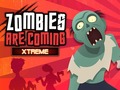                                                                     Zombies Are Coming Xtreme ﺔﺒﻌﻟ