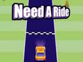                                                                     Need A Ride ﺔﺒﻌﻟ