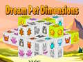                                                                     Dream Pet Dimensions ﺔﺒﻌﻟ