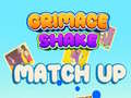                                                                     Grimace Shake Match Up ﺔﺒﻌﻟ