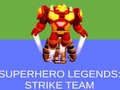                                                                     Super Hero Legends: Strike Team ﺔﺒﻌﻟ