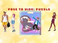                                                                     Pose To Hide Puzzle ﺔﺒﻌﻟ