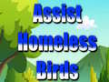                                                                     Assist Homeless Birds ﺔﺒﻌﻟ