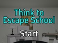                                                                     Think to Escape: School ﺔﺒﻌﻟ