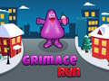                                                                     Grimace Run ﺔﺒﻌﻟ