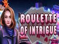                                                                     Roulette of Intrigue ﺔﺒﻌﻟ