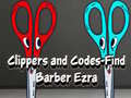                                                                     Clippers and Codes-Find Barber Ezra ﺔﺒﻌﻟ