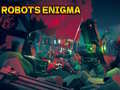                                                                     Robots Enigma ﺔﺒﻌﻟ