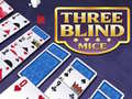                                                                     Three Blind Mice ﺔﺒﻌﻟ