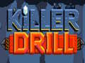                                                                     Killer Drill ﺔﺒﻌﻟ