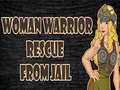                                                                     Woman Warrior Rescue From Jail ﺔﺒﻌﻟ