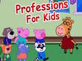                                                                     Professions For Kids ﺔﺒﻌﻟ