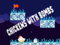                                                                     Chickens With Bombs ﺔﺒﻌﻟ