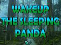                                                                     Wakeup The Sleeping Panda ﺔﺒﻌﻟ