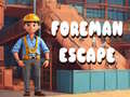                                                                     Foreman Escape ﺔﺒﻌﻟ