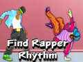                                                                     Find Rapper Rhythm ﺔﺒﻌﻟ