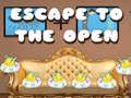                                                                     Escape to the Open ﺔﺒﻌﻟ