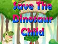                                                                     Save The Dinosaur Child ﺔﺒﻌﻟ