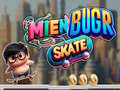                                                                     Mien Bugr Skate ﺔﺒﻌﻟ