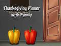                                                                     Thanksgiving Dinner with Family ﺔﺒﻌﻟ