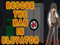                                                                     Rescue The Man In Elevator ﺔﺒﻌﻟ