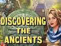                                                                     Discovering the Ancients ﺔﺒﻌﻟ