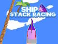                                                                     Ship Stack Racing ﺔﺒﻌﻟ