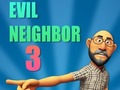                                                                     Evil Neighbor 3 ﺔﺒﻌﻟ