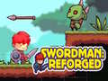                                                                     Swordman: Reforged ﺔﺒﻌﻟ