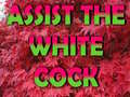                                                                     Assist The White Cock ﺔﺒﻌﻟ