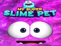                                                                     My Super Slime Pet ﺔﺒﻌﻟ