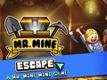                                                                     Mr. Mine Escape ﺔﺒﻌﻟ