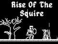                                                                     Rise Of The Squire ﺔﺒﻌﻟ