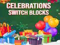                                                                     Celebrations Switch Blocks ﺔﺒﻌﻟ