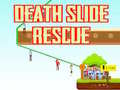                                                                     Death Slide Rescue ﺔﺒﻌﻟ