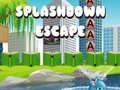                                                                     Splashdown Escape ﺔﺒﻌﻟ