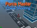                                                                     Force Master Chase Shooting ﺔﺒﻌﻟ