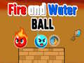                                                                     Fire and Water Ball ﺔﺒﻌﻟ