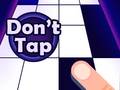                                                                     Don't Tap ﺔﺒﻌﻟ
