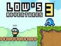                                                                     Lows Adventures 3 ﺔﺒﻌﻟ