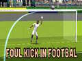                                                                    Foul Kick in Football ﺔﺒﻌﻟ