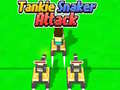                                                                     Tankie Snaker Attack ﺔﺒﻌﻟ