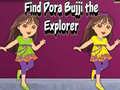                                                                     Find Dora Bujji the Explorer ﺔﺒﻌﻟ