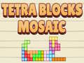                                                                     Tetra Blocks Mosaic  ﺔﺒﻌﻟ