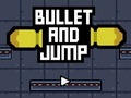                                                                     Bullet And Jump ﺔﺒﻌﻟ