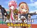                                                                     Anime Girl Shooting  ﺔﺒﻌﻟ
