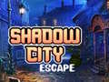                                                                     Shadow City Escape ﺔﺒﻌﻟ