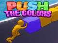                                                                     Push The Colors ﺔﺒﻌﻟ
