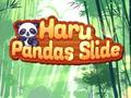                                                                     Haru Pandas Slide ﺔﺒﻌﻟ
